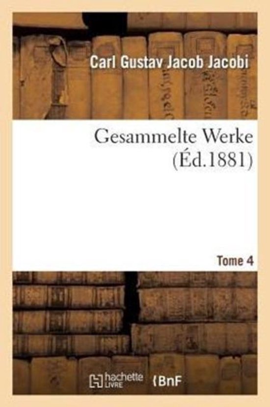 Gesammelte Werke Tome 4