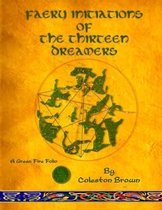 Faery Initiations of The Thirteen Dreamers