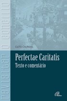 Revisitar o concílio - Perfectae Caritatis
