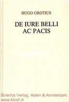 de Iure Belli AC Pacis Libri III in Quibus Ius Naturae Et Gentium