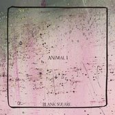 Blank Square - Animal I (LP)