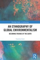 Routledge Studies in Anthropology - An Ethnography of Global Environmentalism