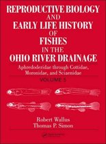 Reproductive Biology and Early Life History of Fishes in the Ohio River Drainage