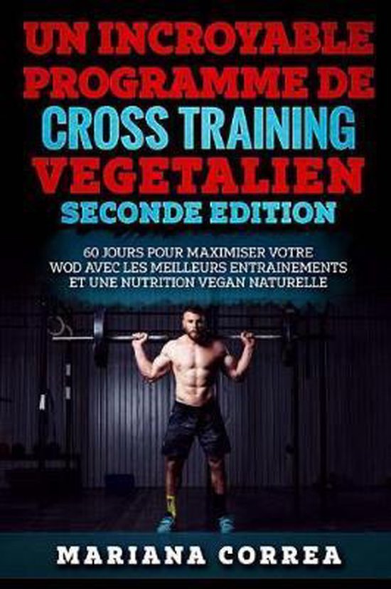 UN INCROYABLE PROGRAMME De CROSS TRAINING VEGETALIEN SECONDE ... - cover