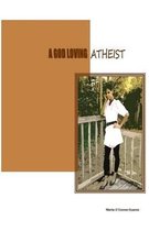 A God Loving Atheist