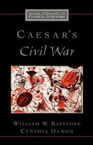 Oxford Approaches to Classical Literature- Caesar's Civil War