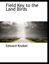 Field Key to the Land Birds