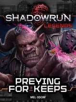 Shadowrun Legends 22 - Shadowrun Legends: Preying for Keeps