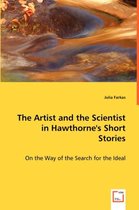 The Artist and the Scientist in Hawthorne's Short Stories