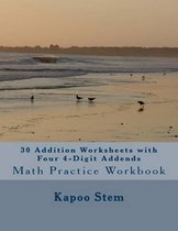30 Addition Worksheets with Four 4-Digit Addends