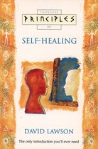 Principles of - Self-Healing: The only introduction you’ll ever need (Principles of)
