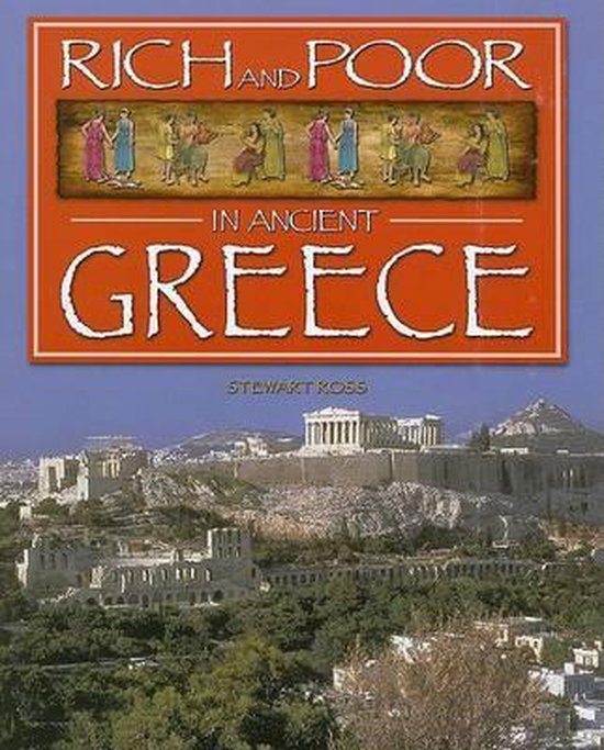 Rich and Poor in Ancient Greece 9781583407219 Stewart Ross Boeken
