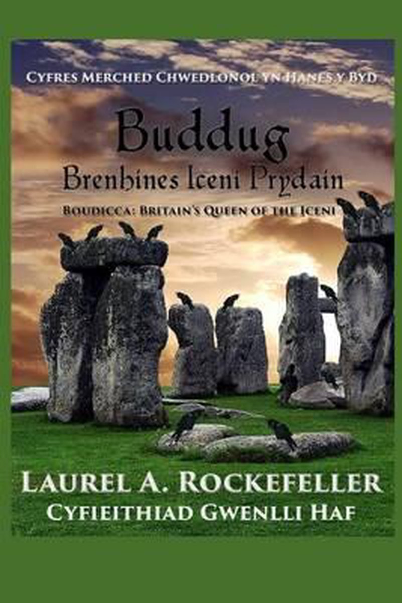 Buddug, Brenhines Iceni Prydain - Laurel a Rockefeller