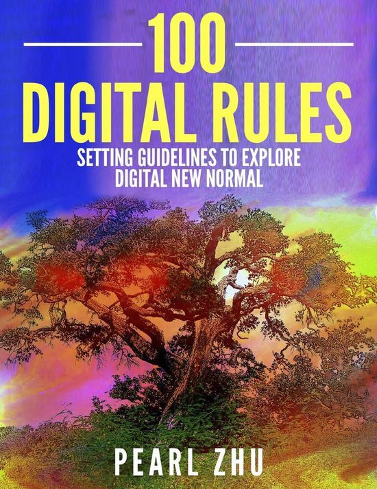 100 Digital Rules Setting Guidelines to Explore Digital New Normal