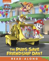 PAW Patrol - The Pups Save Friendship Day! (PAW Patrol)