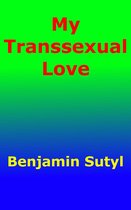 My Transsexual Love