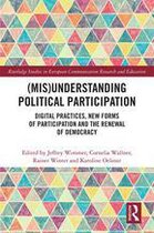 Routledge Studies in European Communication Research and Education - (Mis)Understanding Political Participation