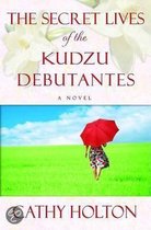 The Secret Lives of the Kudzu Debutantes