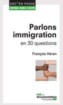 Parlons immigration en 30 questions