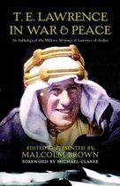 T. E. Lawrence In War And Peace