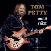 Tom Petty - Wild And Free: The Uncut Interview (CD)