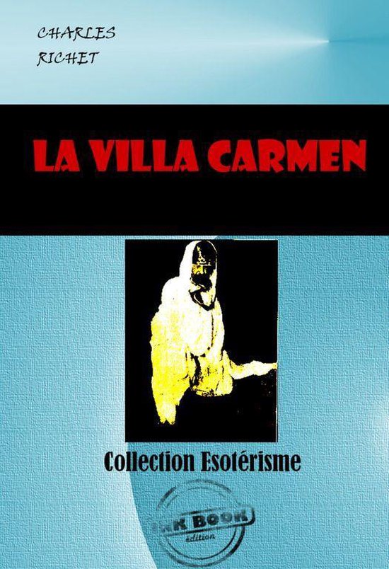 Littérature ésotérique - La Villa CARMEN. Les Phénomène ... - cover