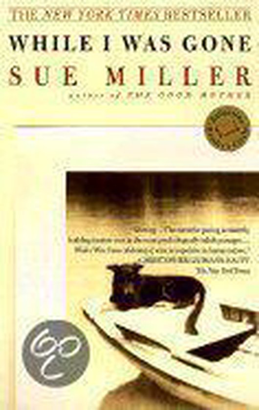 Boekcover van 'While I Was Gone' van Sue Miller. Een gouden medaille en tekst van The New York Times bestseller.