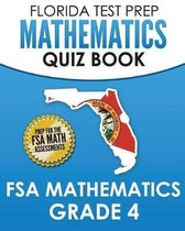 Florida Test Prep Mathematics Quiz Book FSA Mathematics Grade 4