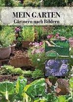 Mein Garten - Gärtnern nach Bildern