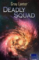 Logan Ryvenbark's Saga 3 - Deadly Squad