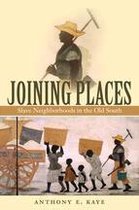The John Hope Franklin Series in African American History and Culture - Joining Places