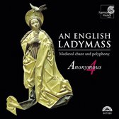 English Ladymass-Medieval Chant & Polyphony/Anonymous 4