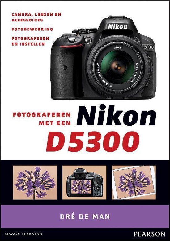 Cover van het boek 'Fotograferen met een Nikon D5300' van Dre de Man