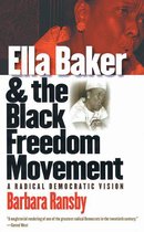 Gender and American Culture - Ella Baker and the Black Freedom Movement