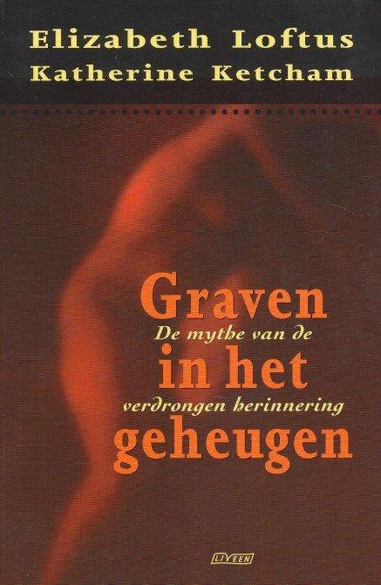 Boekcover: Elizabeth Loftus, Katherine Ketcham, Graven in het geheugen.