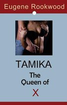 Tamika * the Queen of X