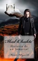 Ikal Chakte, Historia de Un Inmortal