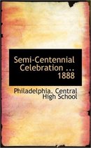 Semi-Centennial Celebration ... 1888