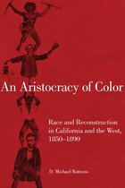 Race and Culture in the American West Series 5 - An Aristocracy of Color