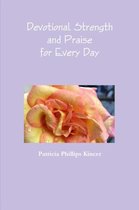 Devotional Strength and Praise for Every Day