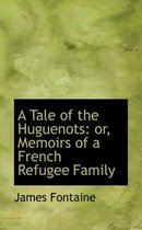 A Tale of the Huguenots
