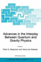 Advances in the Interplay Between Quantum and Gravity Physics