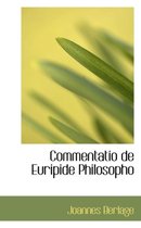 Commentatio de Euripide Philosopho