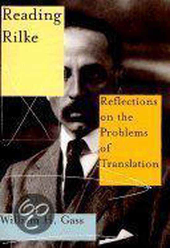 Boek "Reading Rilke" van William H. Gass, met een portret van Rilke en reflecties over vertaalproblemen.