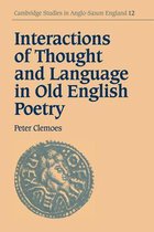Cambridge Studies in Anglo-Saxon EnglandSeries Number 12- Interactions of Thought and Language in Old English Poetry