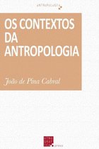 Antropologia - Os Contextos da Antropologia