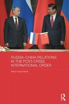 Russia-China Relations In The Post-Crisis International Orde