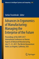 Advances in Intelligent Systems and Computing 606 - Advances in Ergonomics of Manufacturing: Managing the Enterprise of the Future