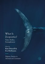 Palgrave Studies in Animals and Literature - What Is Zoopoetics?