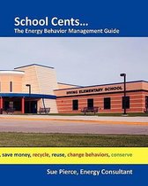 School Cents...the Energy Behavior Management Guide